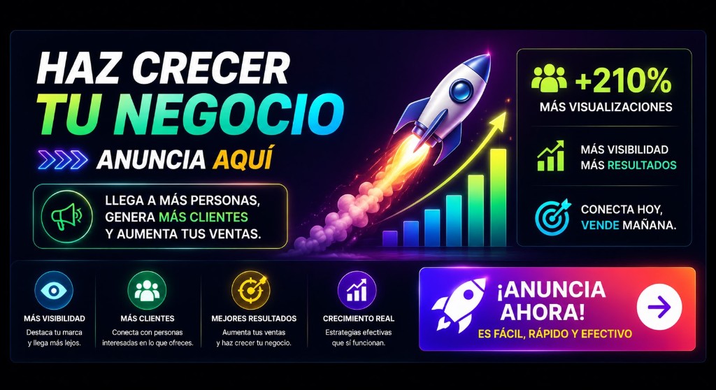 HAZ CRECER TU NEGOCIO — +210% más clientes — ANUNCIA AQUÍ