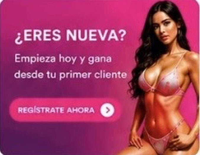 ¿ERES NUEVA? Empieza hoy y gana desde tu primer cliente — REGÍSTRATE AHORA