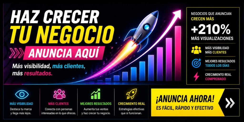 Haz crecer tu negocio — anuncia ahora